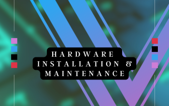 Hardware instalation and maintaince2